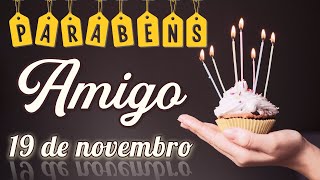 14 de novembro 🎂 PARABÉNS AMIGO  Mensagem de Aniversário para Amigo [upl. by Mckinney425]