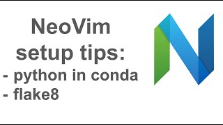 Setting up Python for Neovim conda and flake8 [upl. by Anegue]