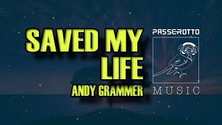 Saved My Life Andy Grammer  Slowed n Reverb [upl. by Anirtal]