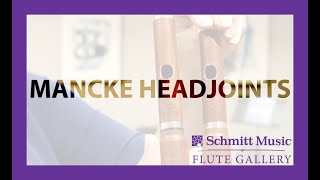 MANCKE Piccolo Headjoint demo The Flute Gallery [upl. by Ciel]