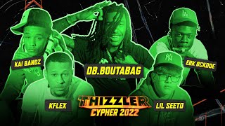 DBBoutabag EBK Bckdoe Kai Bandz Lil Seeto KFlex Prod Miiir  Thizzler Cypher 2022 [upl. by Jacinthe]