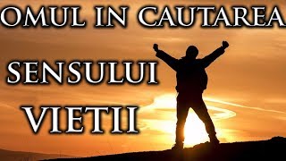 SENSUL VIETII  OMUL IN CAUTAREA SENSULUI VIETII  CARTI ONLINE  FILOZOFIE [upl. by Varipapa]