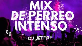 Perreo Intenso Para Bailar Mix Dj Jeffry [upl. by Artemisa452]