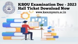 KSOU Examination Dec  2023 Hall Ticket Download Now [upl. by Baun435]