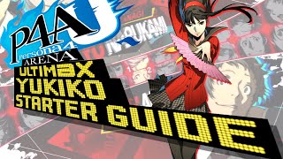 Yukiko Starter Guide P4AU [upl. by Airekat]