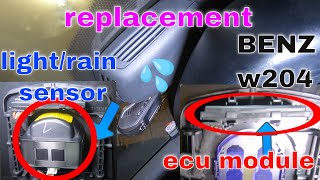 how to replace rain light sensor  ecu module mercedes benz w204 [upl. by Daphene]