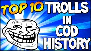 Top 10 quotBEST TROLLSquot in COD HISTORY Top Ten  Top 10 Call of Duty  Chaos [upl. by Meekar]