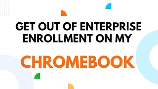 How to get out of enterprise enrollment on Chromebook [upl. by Yaluz717]