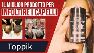 TOPPIK IL MIGLIOR PRODOTTO PER INFOLTIRE I CAPELLI Fibre di cheratina una soluzione efficace [upl. by Gates960]