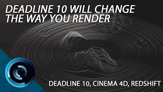 Intro to Deadline Using Redshift for Cinema 4D [upl. by Neural]