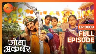 जीजा सा Jalal ने बच्चियों को सिखाया निशाना लगाना  Jodha Akbar  Full Episode 89  Zee TV [upl. by Bickart]