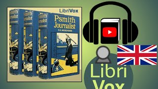 Psmith Journalist by P G WODEHOUSE read by Psuke Bariah  Full Audio Book [upl. by Yona140]