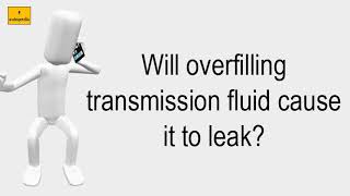 Will Overfilling Transmission Fluid Cause It To Leak [upl. by Macnamara]