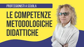 Competenze metodologico didattiche [upl. by Ranee]