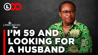 I am 59 looking for a husband and I know there is someone out there for me  Lynn Ngugi Network [upl. by Kee]