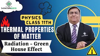 Class 11th – Radiation  Green House Effect  Thermal Properties of Matter  Tutorials Point [upl. by Damara]