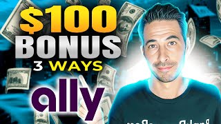 100 ALLY BONUS 3 DIFFERENT OPTIONS  Bank Bonus Reviews [upl. by Wey]