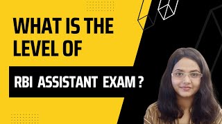 What Is The Level Of RBI Assistant Exam [upl. by Selwin]