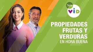 Propiedades De Las Frutas Y Las Verduras ⏰ En Hora Buena  Tele VID [upl. by Ruberta]