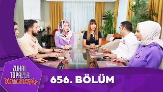 Zuhal Topalla Yemekteyiz 656 Bölüm Yemekteyiz [upl. by Edlitam]