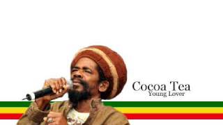 Cocoa Tea  Young Lover Lyrics [upl. by Whall797]