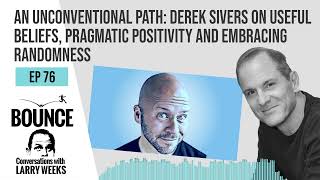 An Unconventional Path Derek Sivers Useful Beliefs Pragmatic Positivity And Embracing Randomness [upl. by Oj]