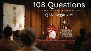 Question 68 Negativity  One Hundred and Eight Questions  Shri Mataji Nirmala Devi Talk [upl. by Noteek408]