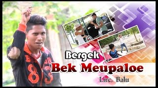 BERGEK quot BEK MEUPALOE quot [upl. by Allsopp211]