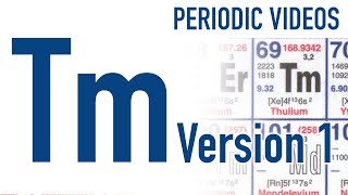 Thulium version 1  Periodic Table of Videos [upl. by Skinner]