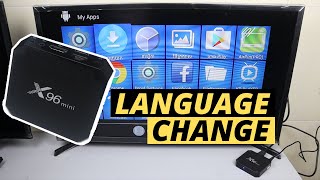 How to Change Language on X96 Mini Android TV Box [upl. by Yr196]