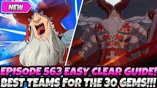 FAST amp EASY EPISODE 563 GUIDE BEST TEAMS FOR THOSE 30 FREE GEMS 7DS Grand Cross Story Chapter 25 [upl. by Lisle385]