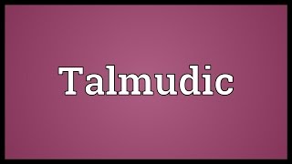 Talmudic Meaning [upl. by Lazaruk]