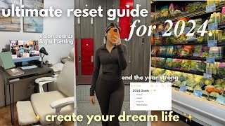 ULTIMATE RESET GUIDE for 2024 ✨ how to have the best year goal setting vision boards manifesting [upl. by Adnamaa]