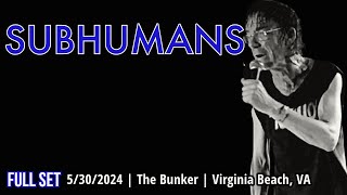 20240530 Subhumans  The Bunker Virginia Beach VA  FULL SET [upl. by Frannie791]