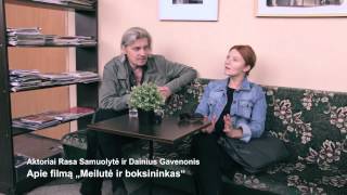 Rasa Samuolytė ir Dainius Gavenonis apie filmą quotMeilutė ir boksininkasquot [upl. by Sankaran]