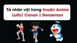 Tưởng tượng và tả nhân vật trong truyện mà em yêu thích lớp 5 Luffy Doraemon Conan [upl. by Issy100]