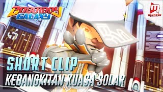 BoBoiBoy Galaxy Clip  Kebangkitan Kuasa Solar ☀ [upl. by Burra]