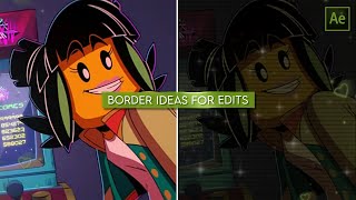 Border ideas for edits  After Effects [upl. by Kathlene]