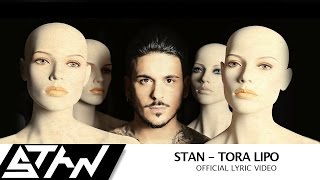 STAN  Τώρα Λείπω  StanAntipariotis  Tora Lipo Official Lyric Video [upl. by Oyr]