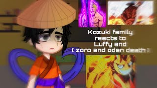 Kozuki family react to Luffy  Zoro and oden death   One piece Gacha club  33 [upl. by Rosalinde]