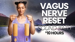 Vagus Nerve Reset  Healing Frequency Sound Bath 10 Hours [upl. by Mcfarland]