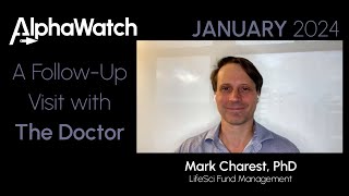 A FollowUp Visit with the Doctor  January 2024 Biotech Market Insights with Mark Charest PhD [upl. by Esdras]