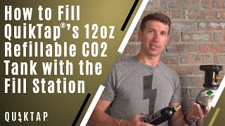 Fill Station  How to Fill QuikTaps 12oz Refillable CO2 Tank [upl. by Irdua940]