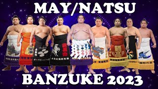 MAY NATSU BANZUKE RANKINGS 2023 夏場所 [upl. by Ayila419]