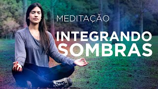 Meditação Integrando Sombras [upl. by Yrahk188]