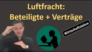 Luftfracht Beteiligte und Verträge [upl. by Ransome]