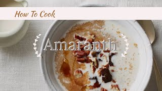 How to Cook Amaranth Porridge HealthCastlecom You Can Cook Series [upl. by Adamina]