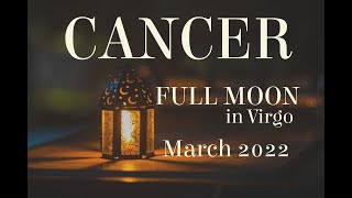 CANCER FULL MOON in VIRGO Tarot amp Oracle card reading March 18 2022 [upl. by Notrab]