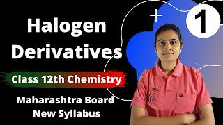 Halogen Derivatives Class 12th Chemistry Part 1 [upl. by Bauer966]