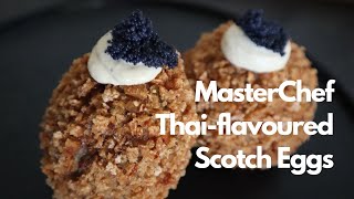 MasterChef Nats Thai Scotched Eggs [upl. by Ihtraa]